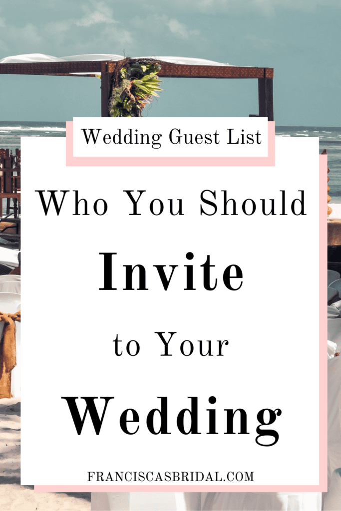 A beach wedding with white seats and a brown wooden alter with text over the photo that says who you should invite to your wedding.