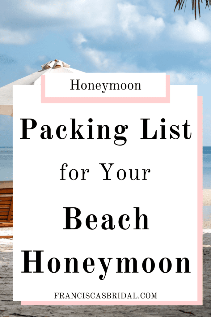 Two wooden chairs sitting on the sands in front of the ocean with text over the photo that says packing lists for your beach honeymoon.