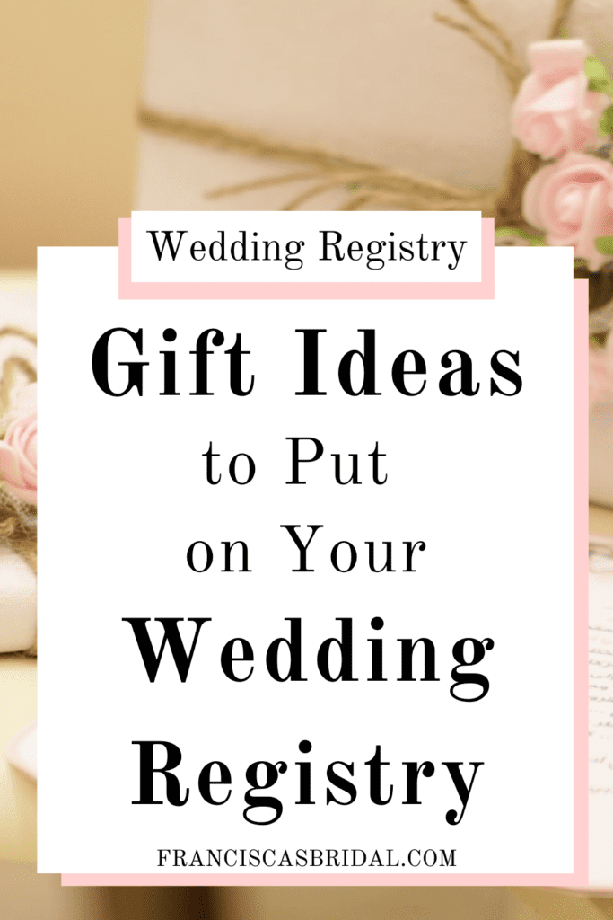 A gift table at a wedding with white gifts on top and pink flowers with text over the photo that says gift ideas to put on your wedding registry.