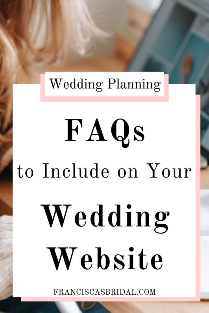 A woman taking notes on information displayed on her laptop screen with text over the photo that says wedding website FAQ.