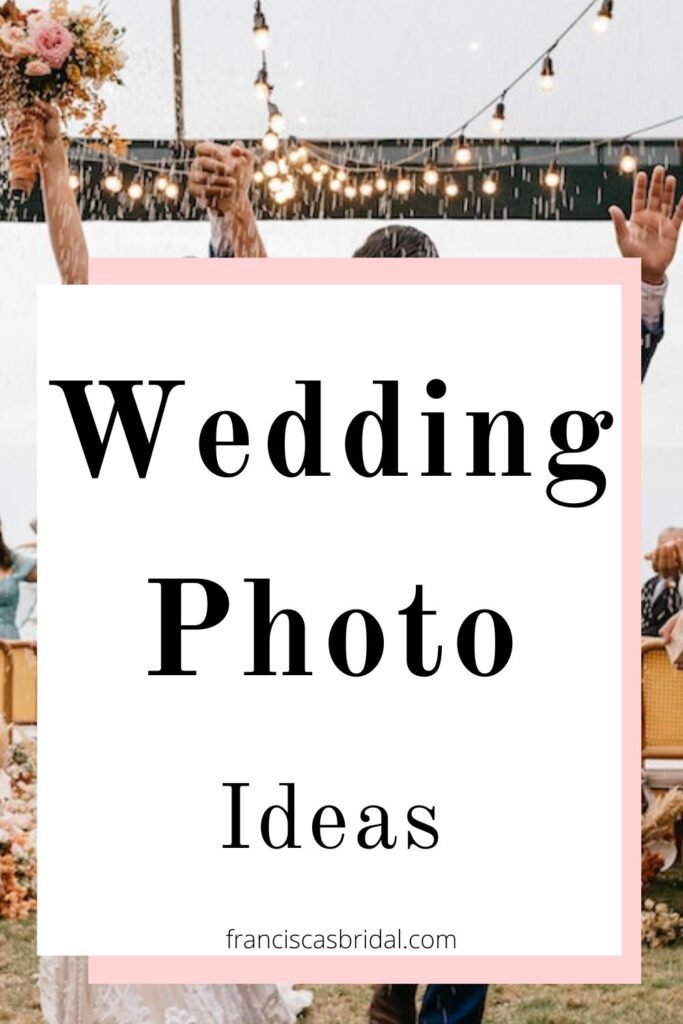 A bride and groom walking down the aisle with text over the photo that says wedding photo ideas.