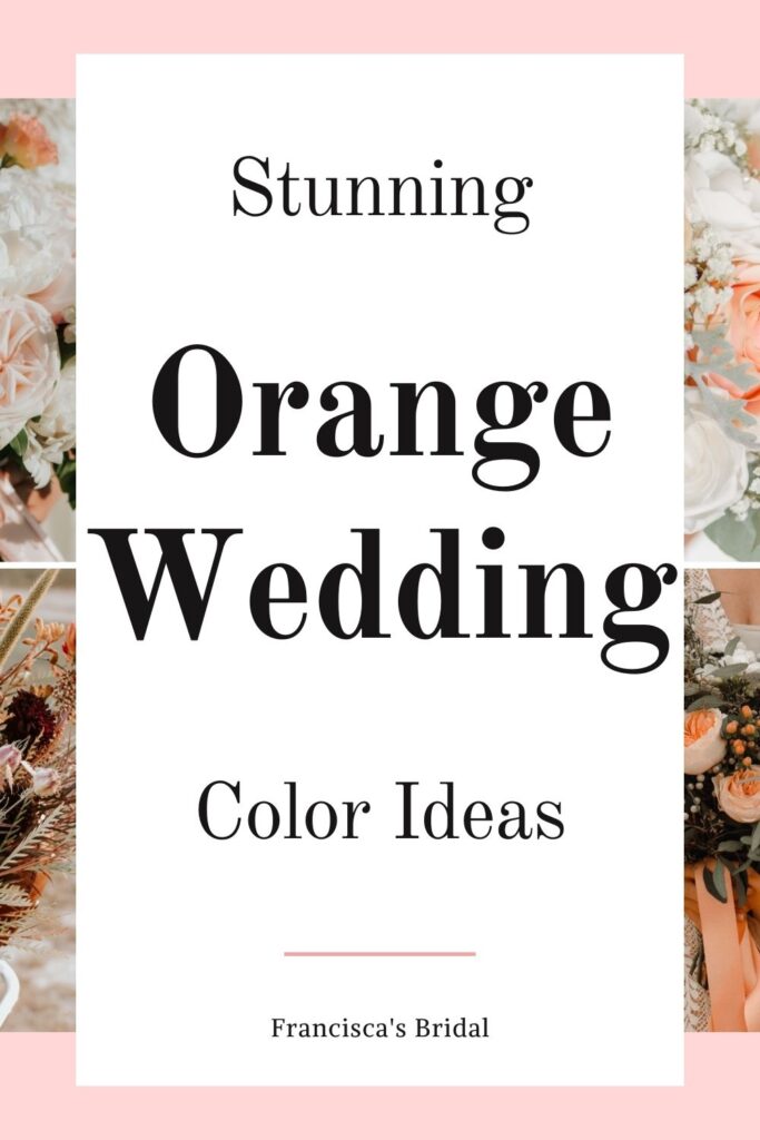 A bride carrying an orange wedding bouquet with text over the photo that says orange wedding color palette ideas.