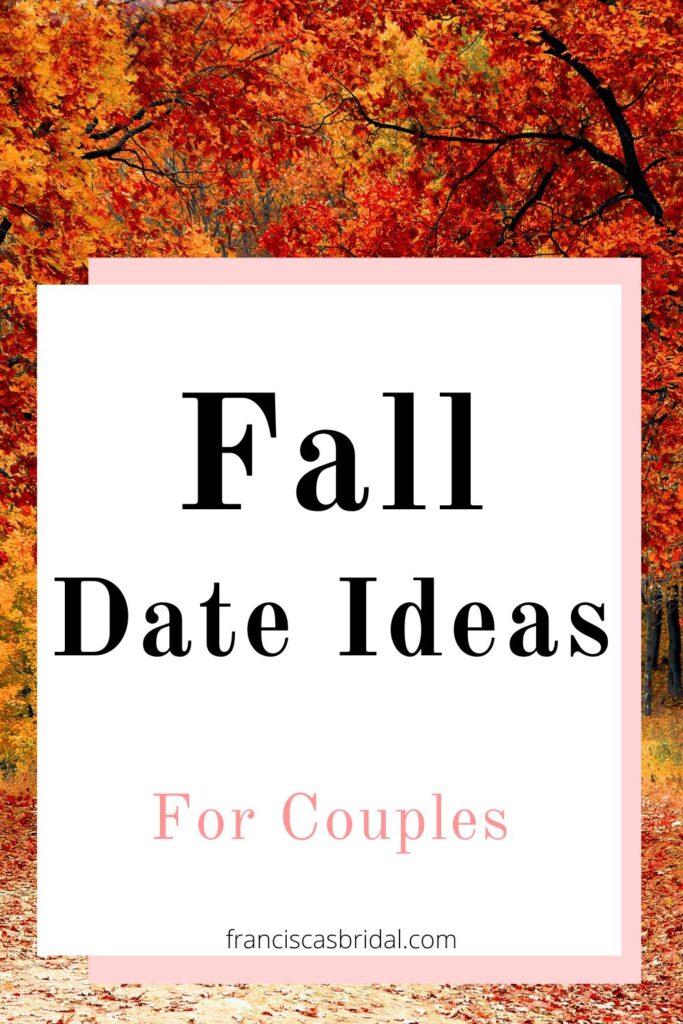 Fall trees with orange leaves with text over the photo that says fall date ideas for couples.