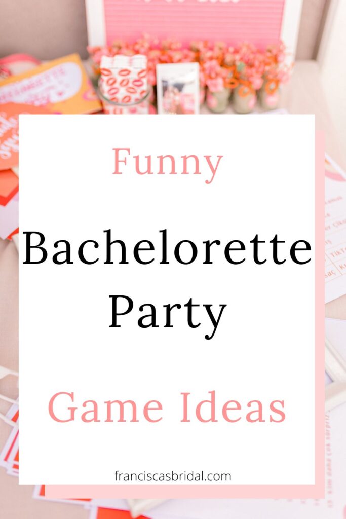 A table with bachelorette party decorations and games with text over the photo that says fun bachelorette party game ideas.