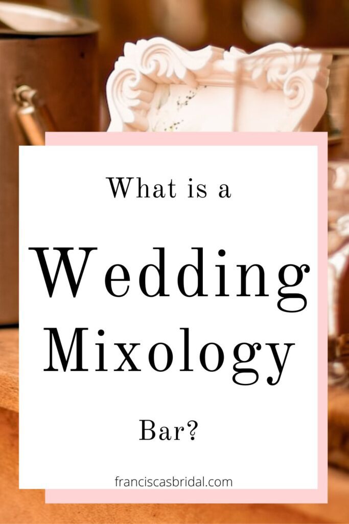 A wedding bar setup at a wedding with text over the photo that says wedding mixology bar.