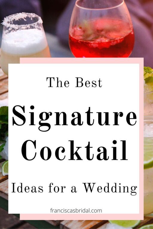 A wedding bar with text the best signature wedding cocktail ideas.