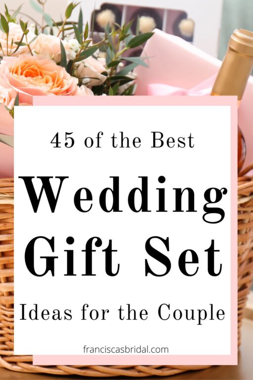 A wedding gift basket with text best wedding gift set ideas.