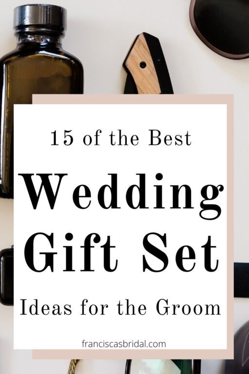 A table filled with gifts for the groom with text wedding gift sets for the groom.