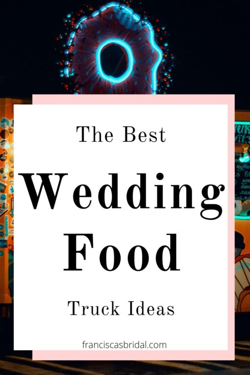 A photo of a donut food truck at night with text best wedding food truck ideas.