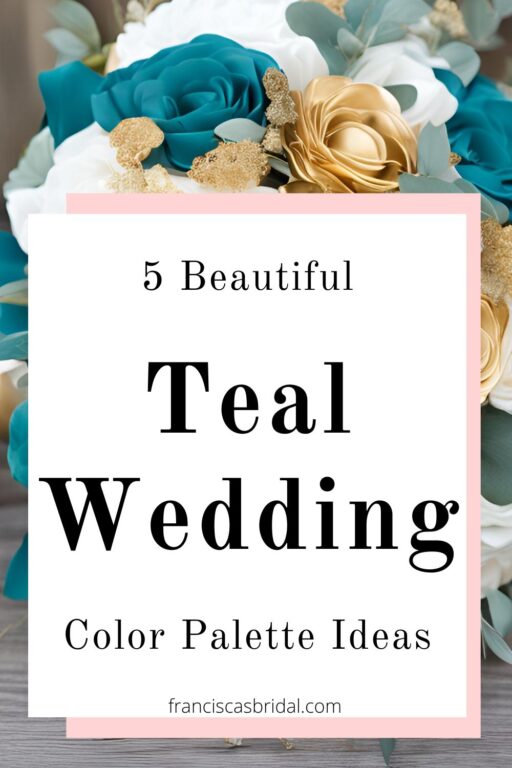 A teal blue and gold wedding bouquet with the text teal wedding color palette ideas.