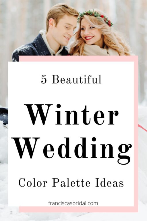 A couple getting married in the snow with the text best winter wedding color palette ideas.