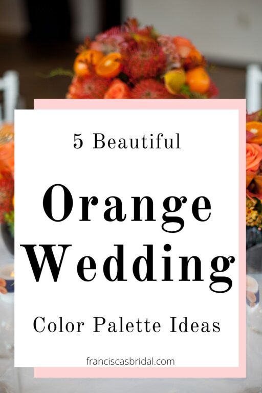 An orange wedding bouquet with the text beautiful orange wedding color palette ideas.