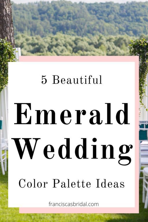 An outdoor wedding venue with text beautiful emerald green wedding color palette ideas.