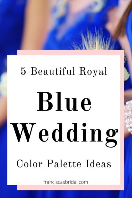 A group of bridesmaids wearing royal blue dresses with text royal blue wedding color palette ideas.