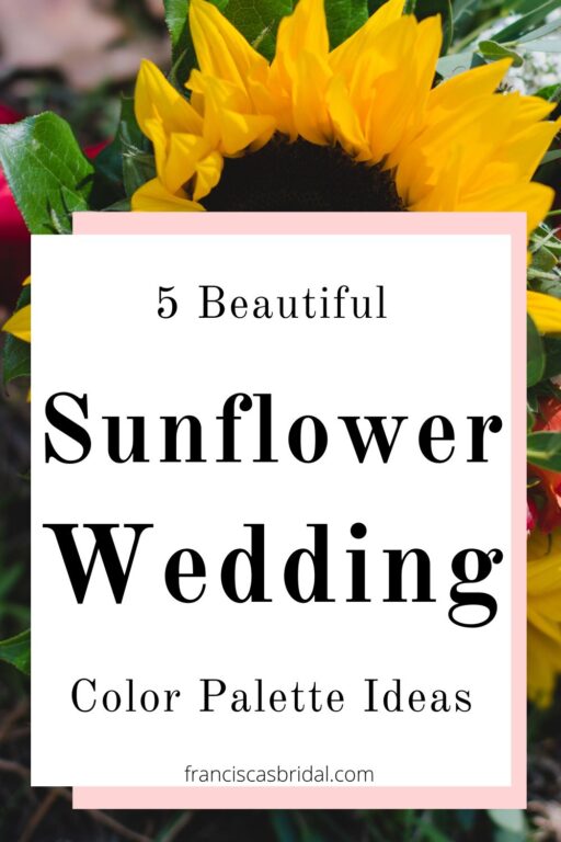 A sunflower bouquet with text best sunflower wedding color palette ideas.