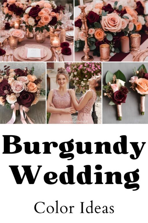 A photo collage of rose gold and burgundy wedding color ideas.