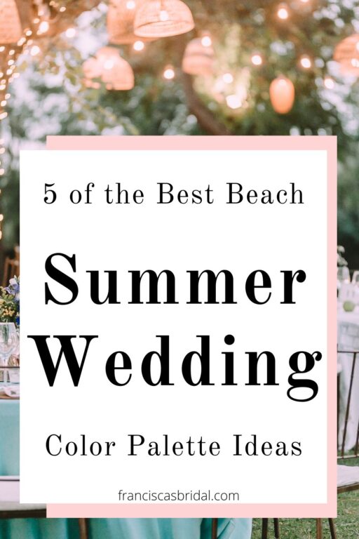 An outdoor beach wedding with the text best summer beach wedding color palette ideas.