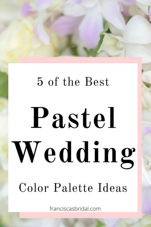 A bouquet of pastel colored flowers with the text pastel wedding color palette ideas.