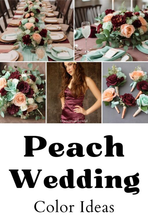 A photo collage of burgundy and peach wedding color ideas.