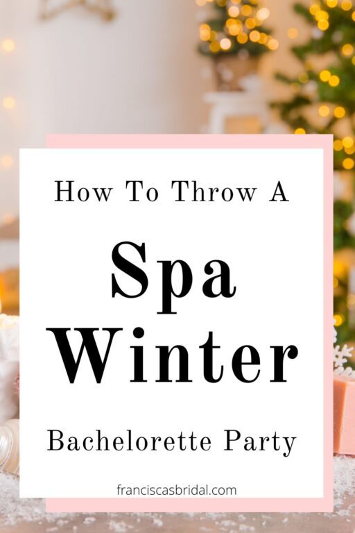 A spa table with the text best winter bachelorette party ideas.